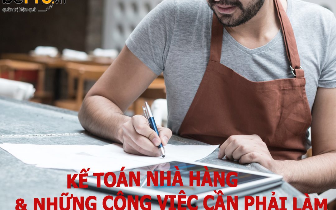 Kế toán nhà hàng và những công việc cần phải làm