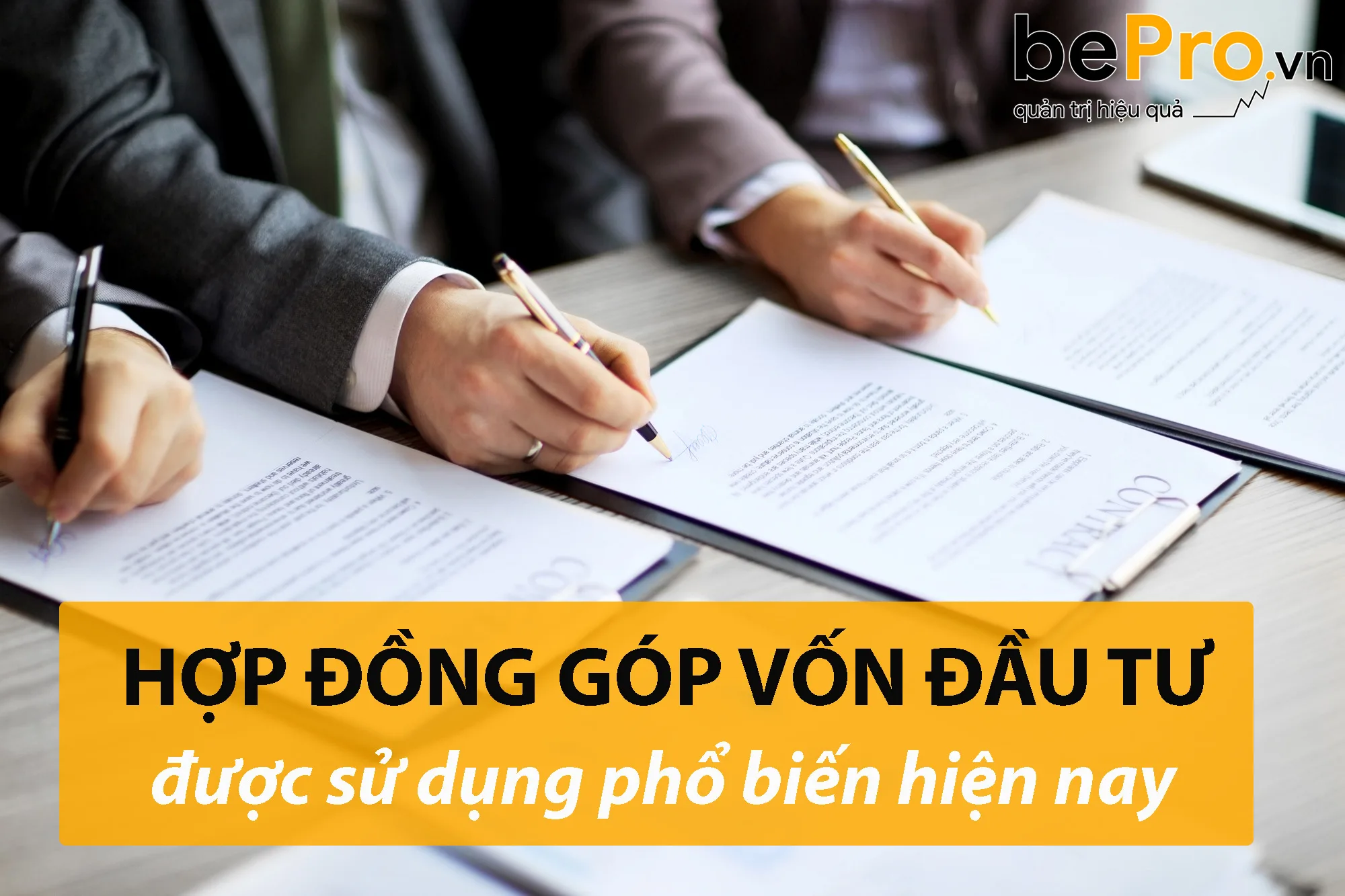 Hợp đồng góp vốn đầu tư được sử dụng phổ biến hiện nay
