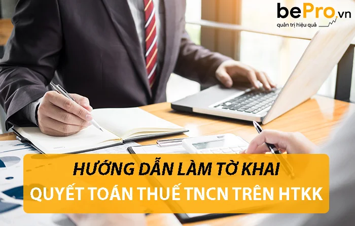 Hướng dẫn làm tờ khai quyết toán thuế TNCN trên phần mềm HTKK