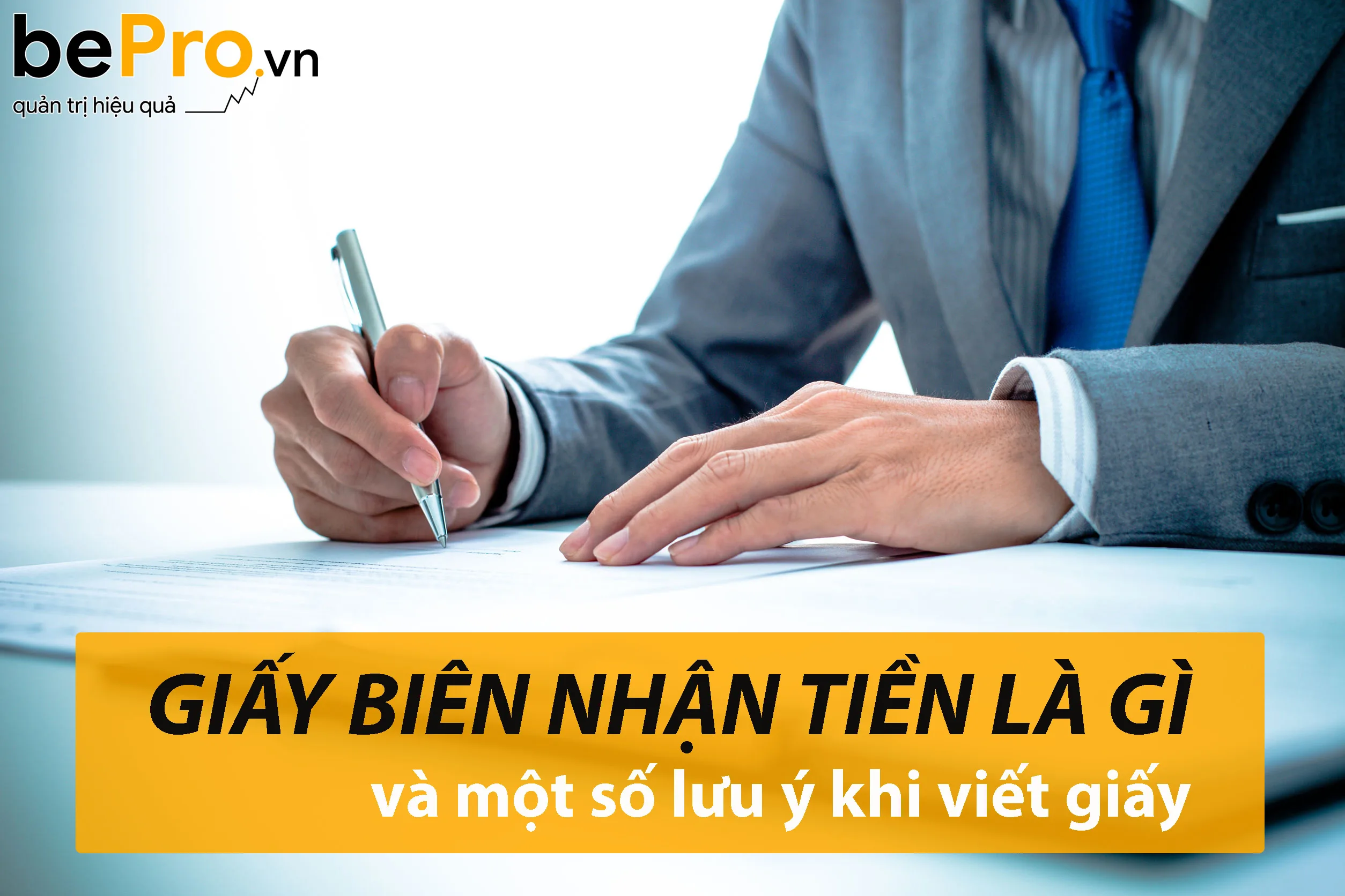 Giấy biên nhận tiền là gì và một số lưu ý khi viết giấy