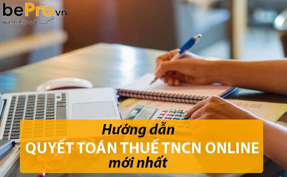 Hướng dẫn quyết toán thuế TNCN online mới nhất  