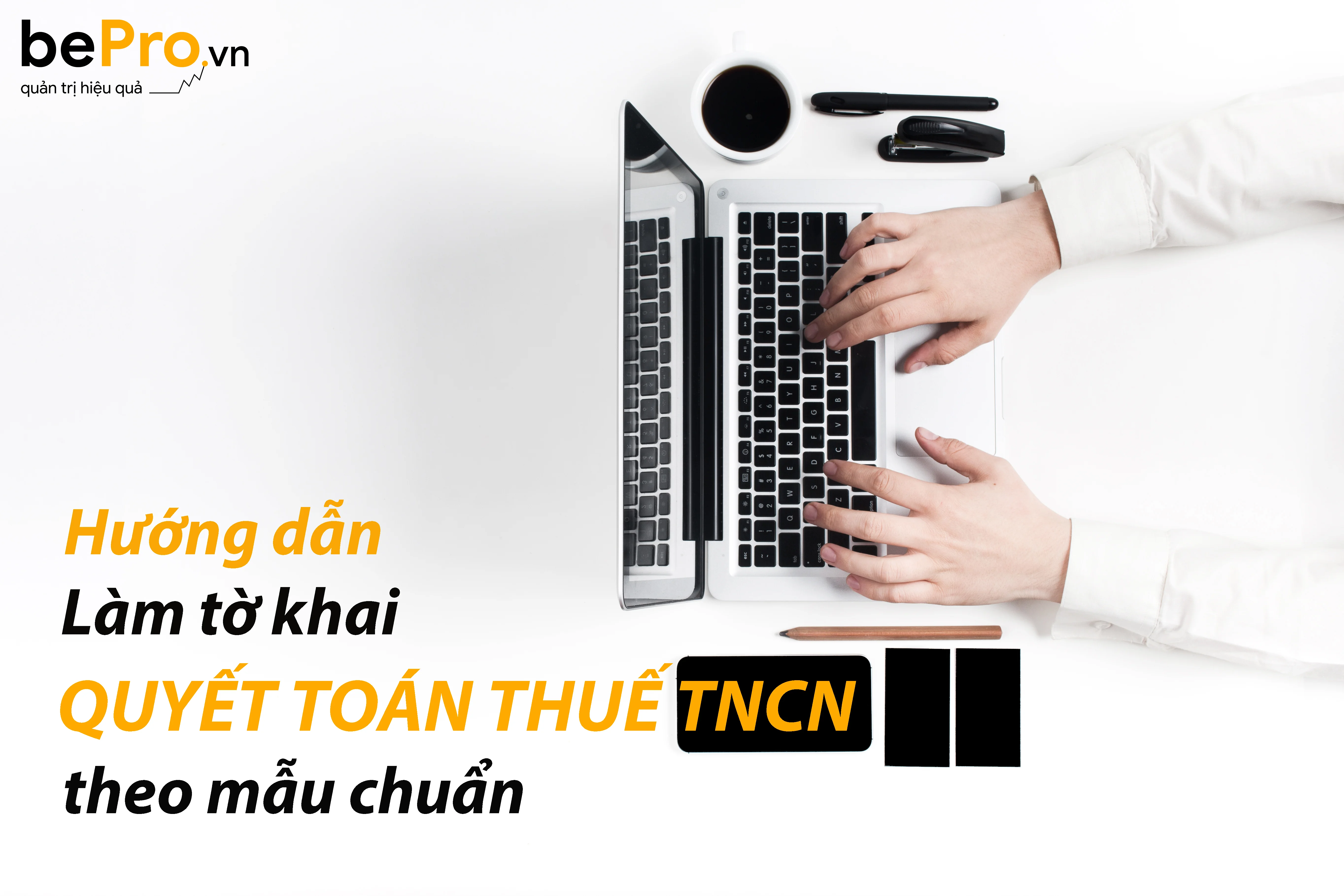 Hướng dẫn làm tờ khai quyết toán thuế TNCN theo mẫu 05/QTT-TNCN