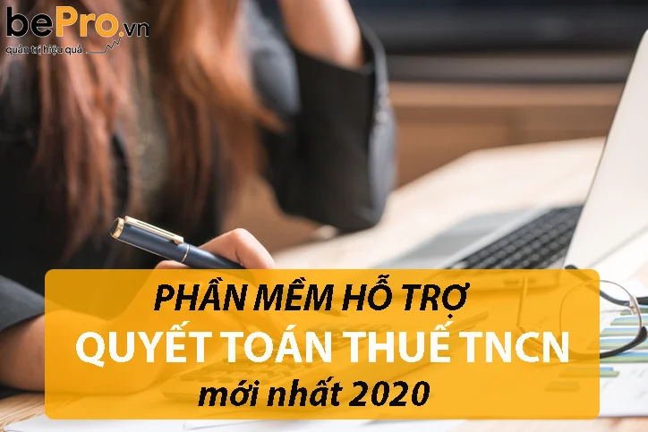 Phần mềm hỗ trợ quyết toán thuế TNCN mới nhất 2020