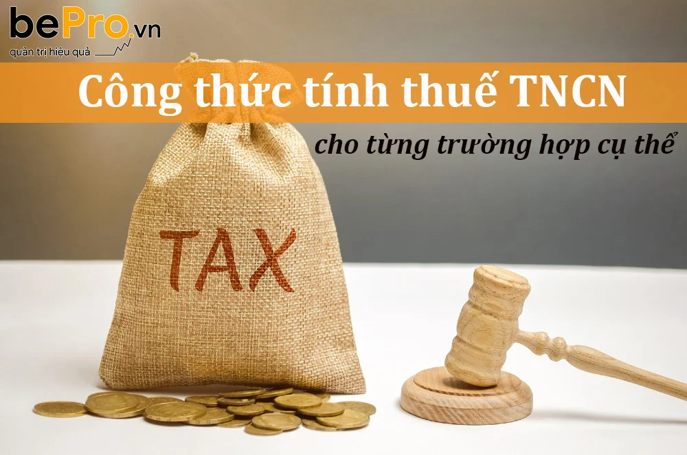 Công thức tính thuế TNCN cho từng trường hợp cụ thể